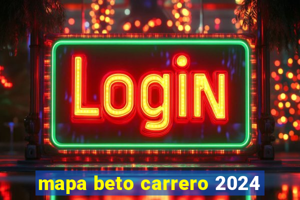 mapa beto carrero 2024